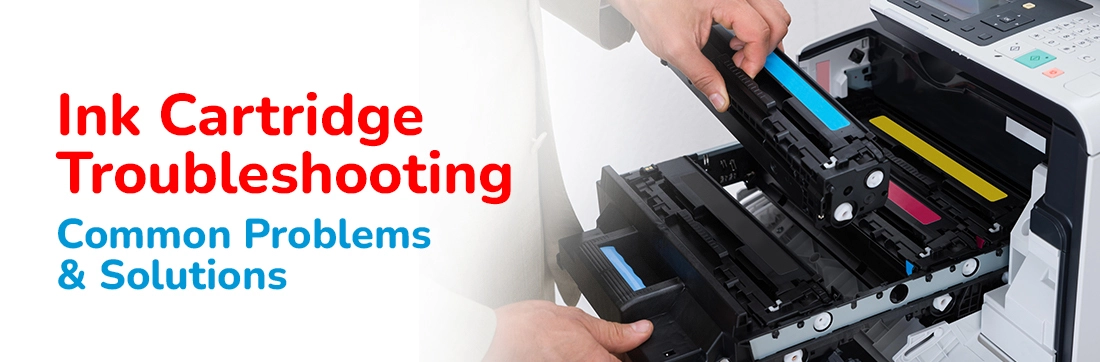 Ink Cartridge Problems Solutions